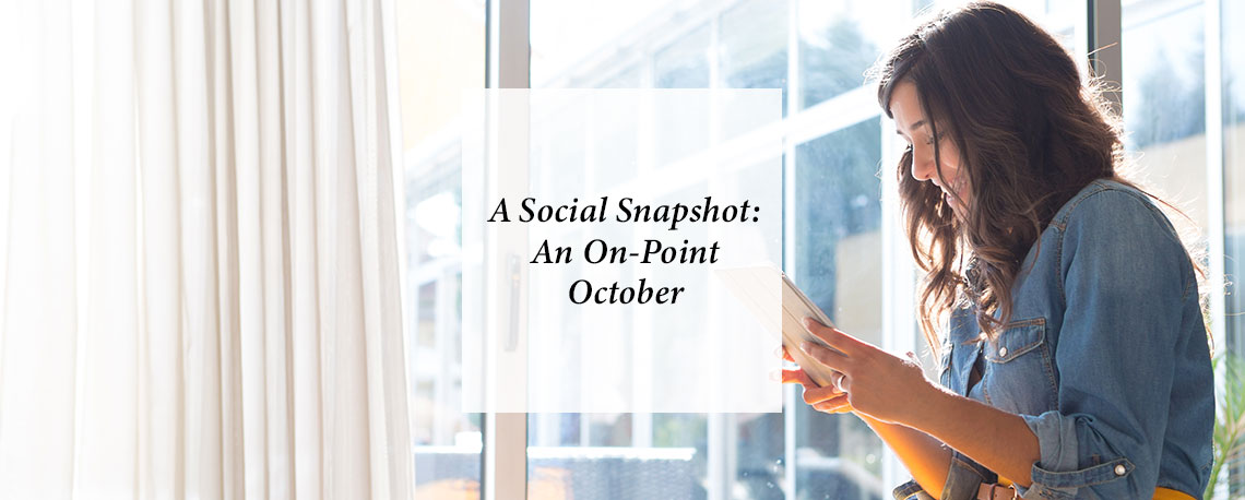 A Social Snapshot: An On-Point October! 