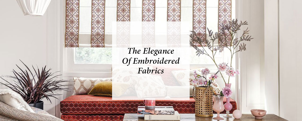The Elegance Of Embroidered Fabrics