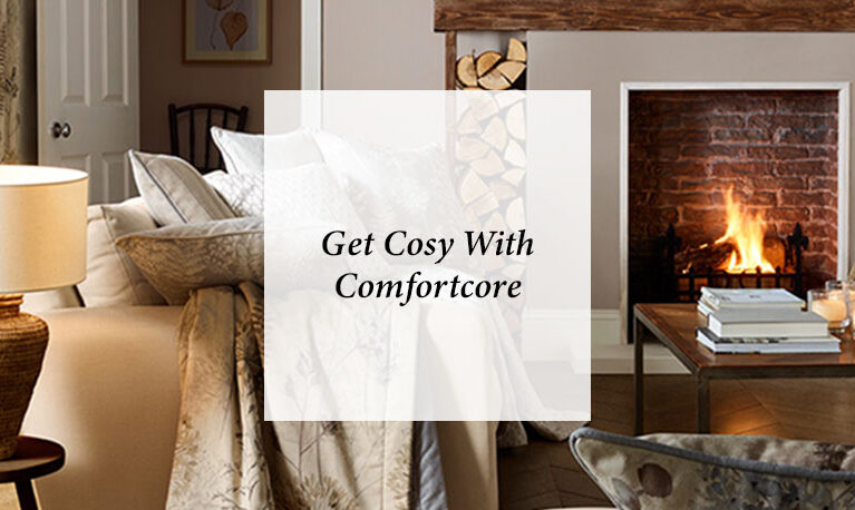 Get Cosy With Comfortcore