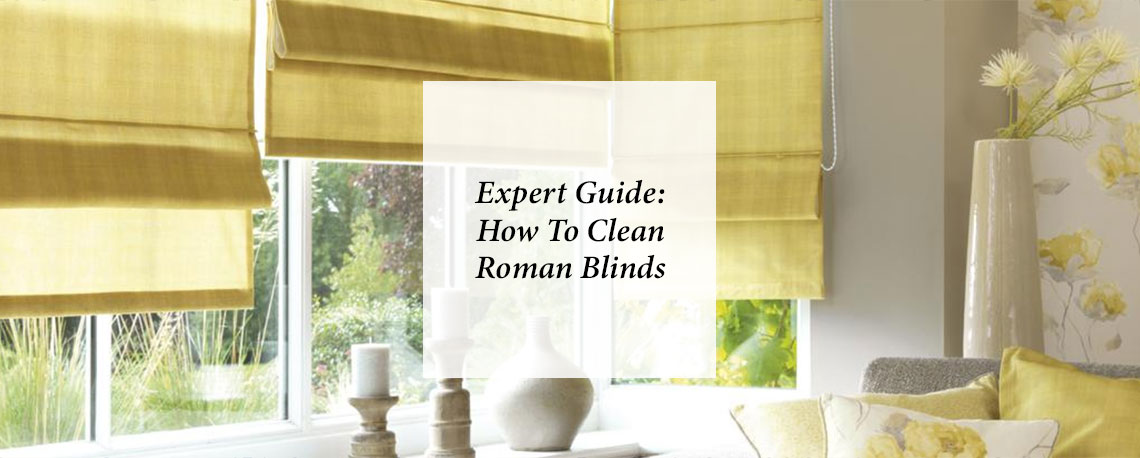 Expert Guide: How To Clean Roman Blinds