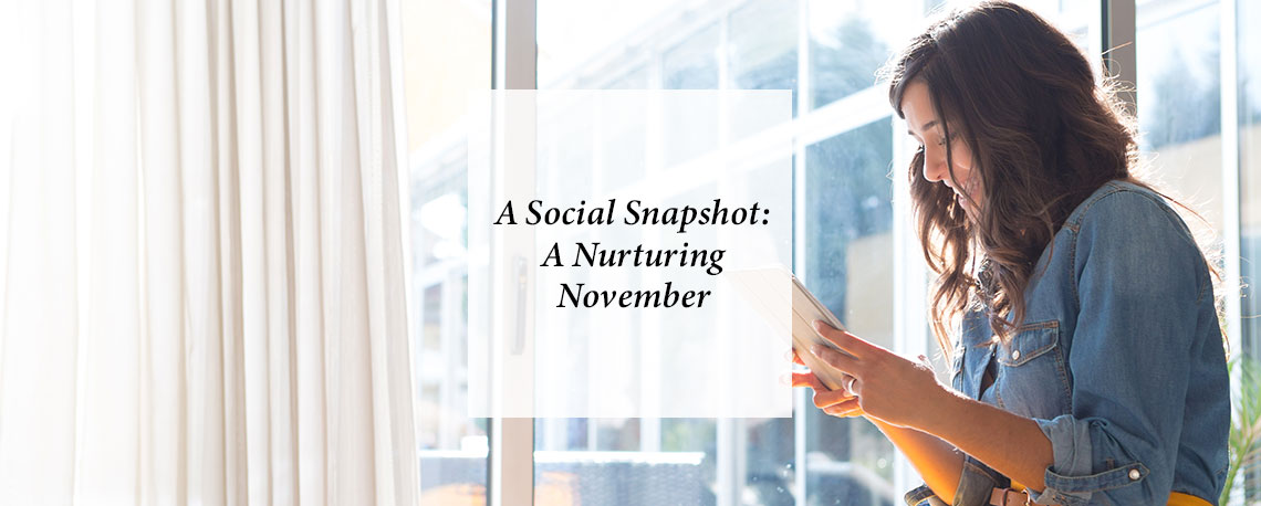 A Social Snapshot: A Nurturing November