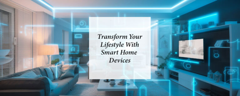 Transform Your Lifestyle with Smart Home Devices thumbnail