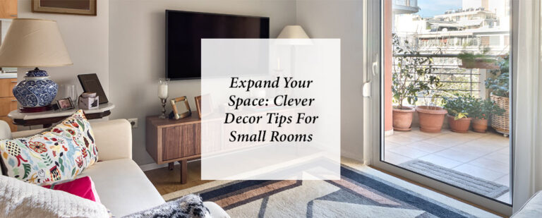 Expand Your Space: Clever Decor Tips for Small Rooms thumbnail