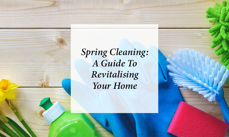 Spring Cleaning: A Guide to Revitalising Your Home