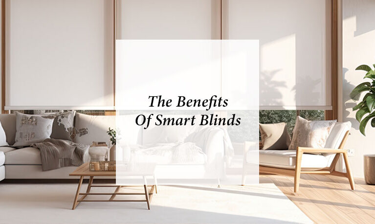 The Benefits of Smart Blinds