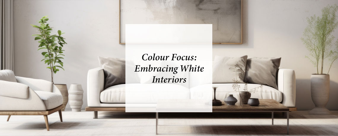 Colour Focus: Embracing White Interiors