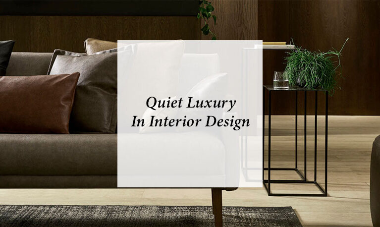 Quiet Luxury in Interior Design