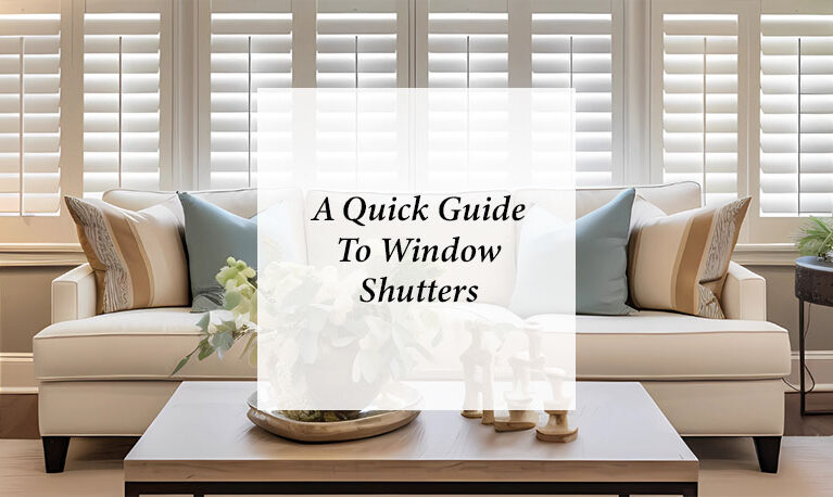 A Quick Guide To Window Shutters 