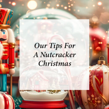 Our Tips For A Nutcracker Christmas  thumbnail