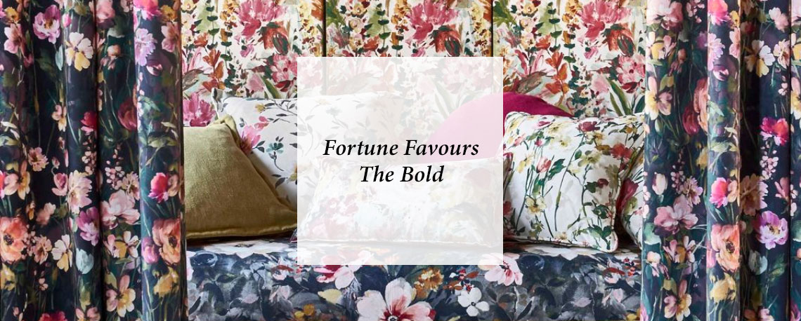 Fortune Favours The Bold 