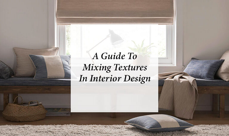 A Guide To Mixing Textures In Interior Design