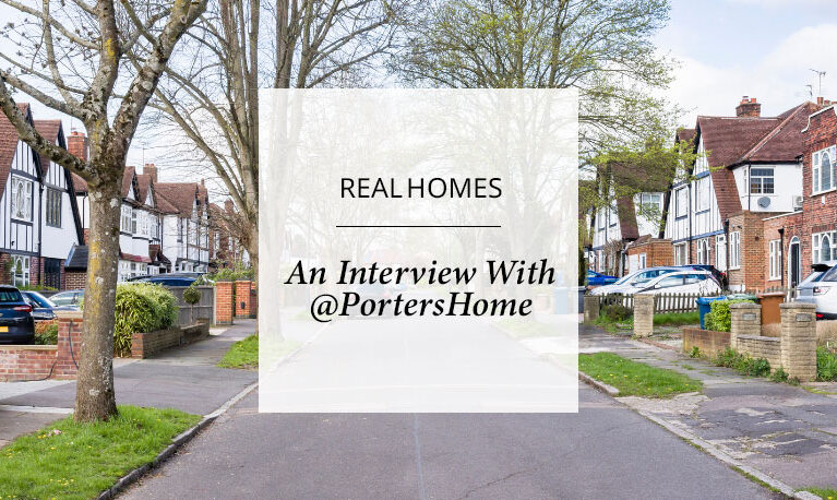 Real Homes: An Interview With @PortersHome
