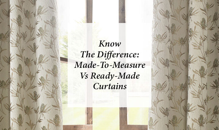 Know The Difference: Ready-Made vs Made-to-Measure Curtains
