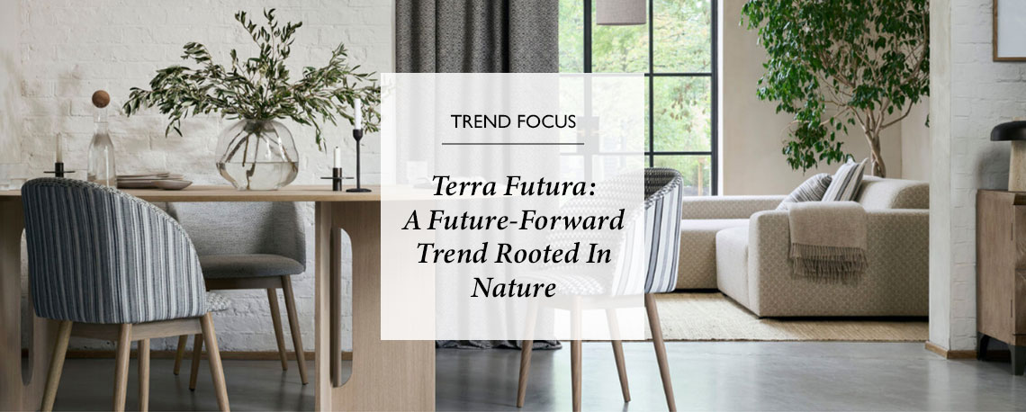 Terra Futura: A Future-Forward Trend Rooted in Nature