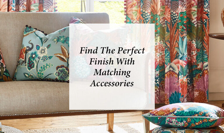 Find The Perfect Finish With Matching Accessories