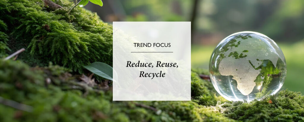 reduce, reuse, recycle trend