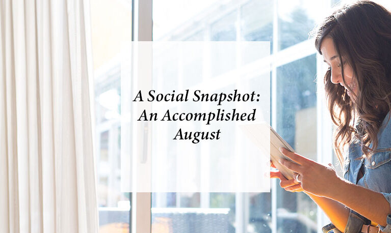 A Social Snapshot: An Accomplished August
