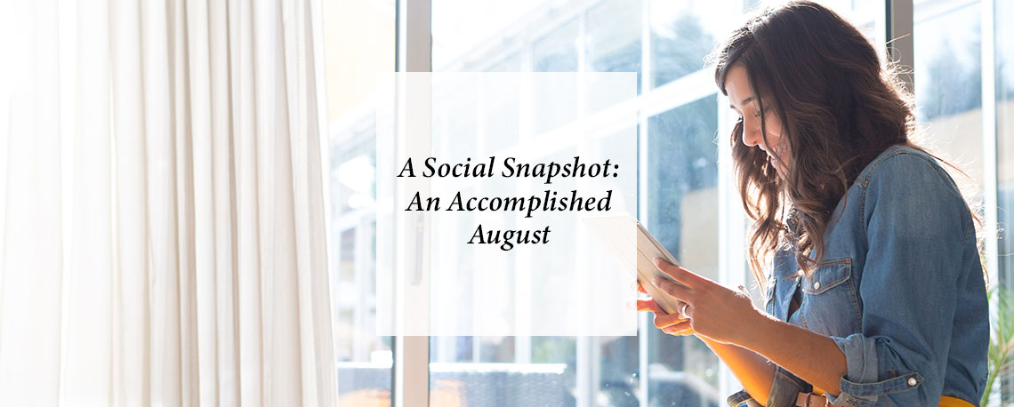 A Social Snapshot: An Accomplished August