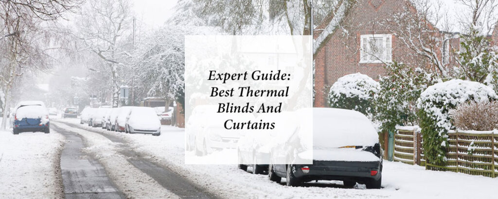 expert guide best thermal blinds and curtains.
