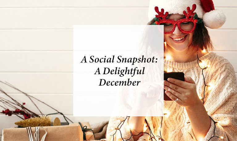 Social Snapshot: A Delightful December