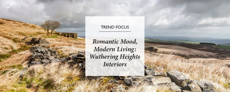 Romantic Mood, Modern Living: Interiors Inspired by Wuthering Heights thumbnail