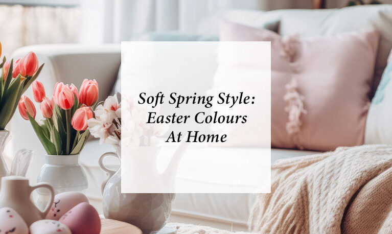 Soft Spring Style: Easter Colours at Home