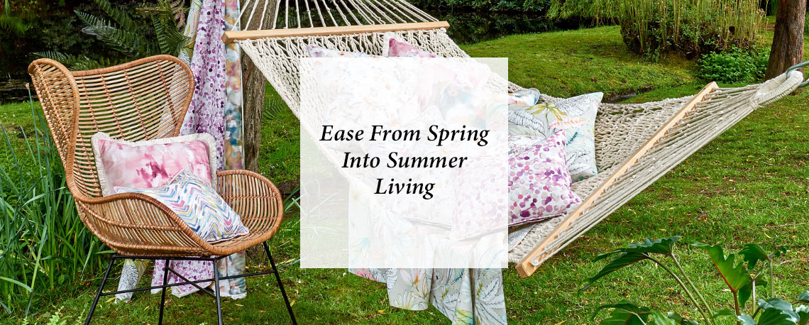 Ease from Spring into Summer Living