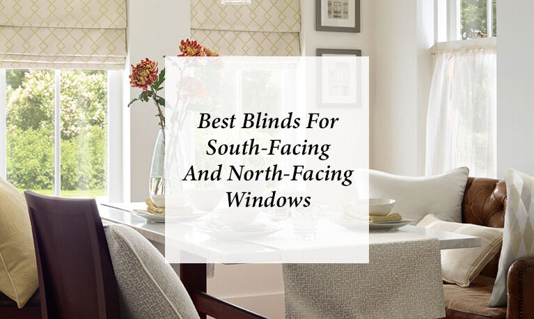 Best Blinds for South-Facing and North-Facing Windows