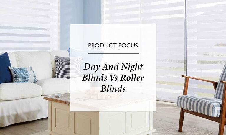 Day & Night Blinds vs Roller Blinds: Which Is Best for Your Home?