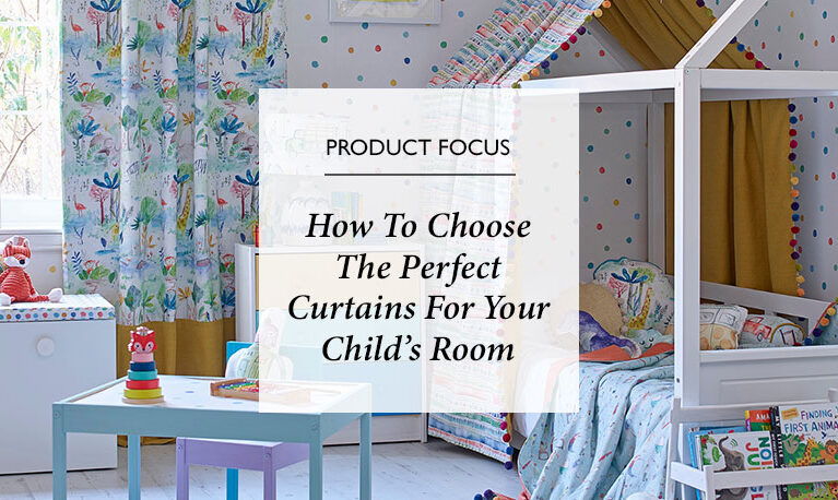 How to Choose the Perfect Curtains for Your Child’s Room