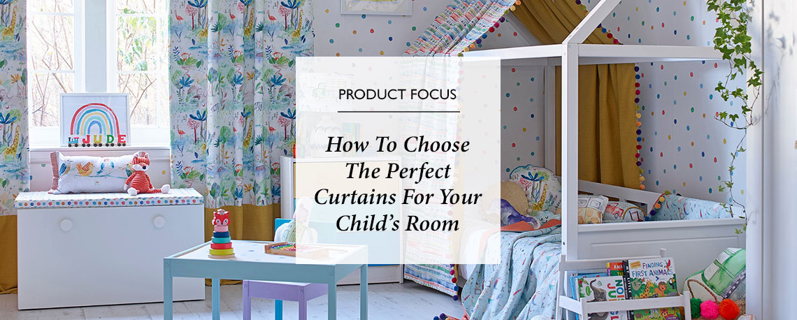 How to Choose the Perfect Curtains for Your Child’s Room